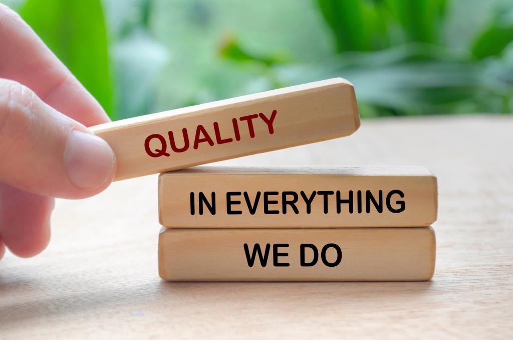 Quality in everything we do